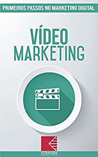 Livro Marketing em Vídeo: Turbine E Transforme Seu Negócio Com Técnicas De Marketing Digital (Primeiros Passos no Marketing Digital Livro 11)