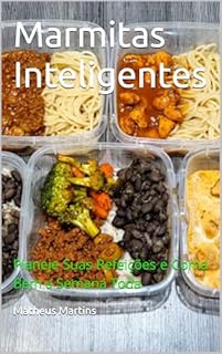 Livro Marmitas Inteligentes: Planeje Suas Refeições e Coma Bem a Semana Toda