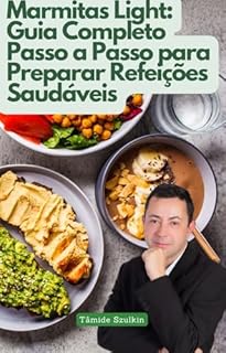 Livro Marmitas Light: Guia Completo Passo a Passo para Preparar Refeições Saudáveis