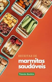 Livro Marmitas Saudáveis e Fáceis: A Solução Prática para uma Alimentação Balanceada
