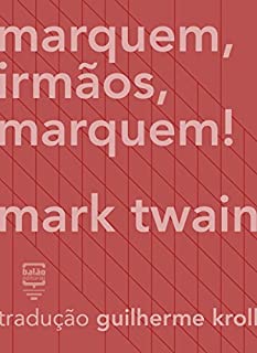 Livro Marquem, irmãos, marquem! (Contos Estrangeiros Clássicos)