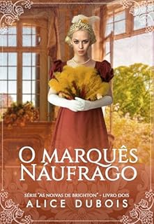 Livro O marquês náufrago (As noivas de Brighton Livro 2)