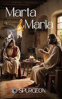 Livro MARTA E MARIA: O Significado Profundo da Adoração