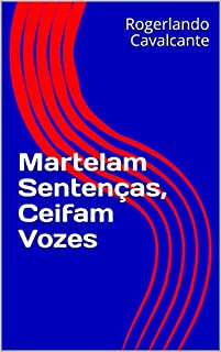 Livro Martelam Sentenças, Ceifam Vozes