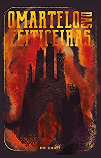 O Martelo das Feiticeiras (Demônios, Bruxas e Vagantes Livro 2)