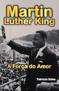 Livro Martin Luther King: A Força do Amor