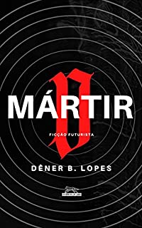 Livro O mártir: ficção futurista
