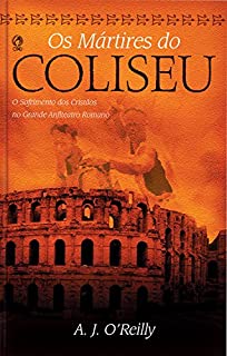 Os Mártires do Coliseu