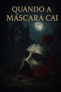 Livro Quando a máscara cai (As rosas de vermillon Livro 2)
