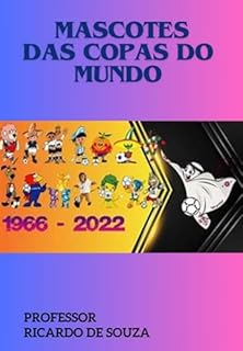 Livro Os Mascotes Das Copas Do Mundo