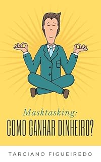 Livro Masktasking: Como ganhar dinheiro?