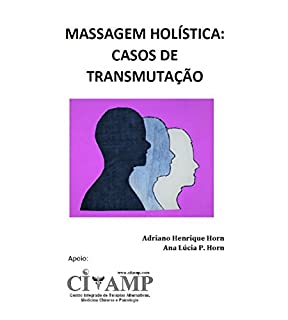 Massagem Holística: Casos de Transmutação