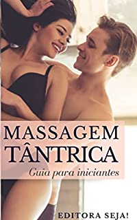 Livro Massagem Tântrica: Guia para iniciantes no Sexo Tântrico