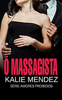 Livro O Massagista : Amores Proibidos IV