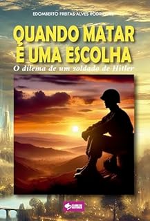 Livro Quando matar é uma escolha: O dilema de um soldado de Hitler