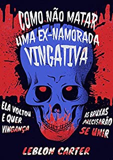Livro Como NÃO matar uma ex-namorada VINGATIVA: PARTE 2