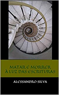 Livro Matar e morrer à luz das Escrituras
