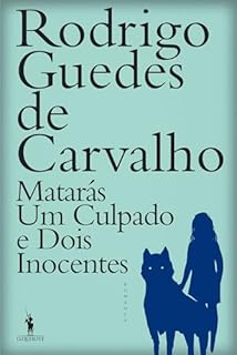 Livro Matarás Um Culpado e Dois Inocentes