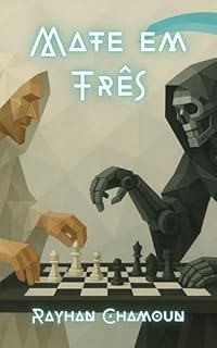 Mate em Três: Jogando Xadrez com A Morte
