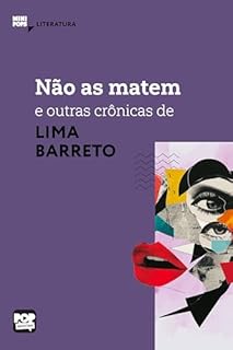 Livro Não as matem e outras crônicas de Lima Barreto