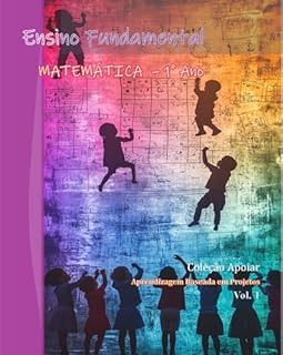 Livro Matemática - 1o Ano - Caderno do Professor - Volume 1 (Ensino Fundamental - Matemática - Anos Iniciais)