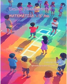 Matemática - 3o Ano - Caderno do Professor - Volume 1 (Ensino Fundamental - Matemática - Anos Iniciais)