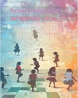Livro Matemática - 4o Ano - Caderno do Professor - Volume 1 (Ensino Fundamental - Matemática - Anos Iniciais)