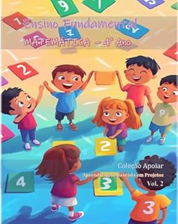 Livro Matemática - 4o Ano - Caderno do Professor - Volume 2 (Ensino Fundamental - Matemática - Anos Iniciais)