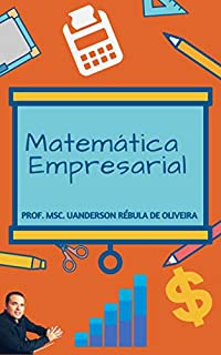 Matemática Empresarial (Para leigos)