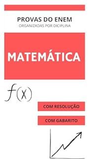 Matematica no enem: Questões com gabarito e resolução
