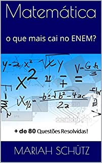 Matemática: o que mais cai no ENEM? (Vestibular e ENEM)