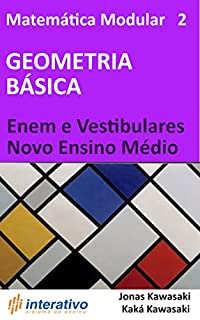 Livro Matemática Modular 2 - Geometria Básica: Enem, Vestibulares e Novo Ensino Médio
