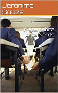 Livro Matemática para Nerds (Ciências Exatas Livro 1)