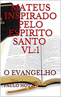 Livro MATEUS INSPIRADO PELO ESPIRITO SANTO VL:1: O EVANGELHO (BÍBLICO)