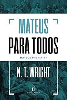 Livro Mateus para todos: Mateus 1-15 - Parte 1
