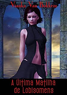 Livro A Última Matilha de Lobisomens