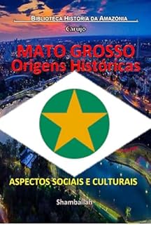 Livro Mato Grosso - Origens Históricas