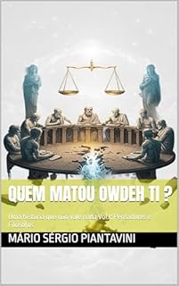 Livro Quem matou Owdeh Ti ? : Uma história que não vale nada Vol.1: Pensadores e Filósofos