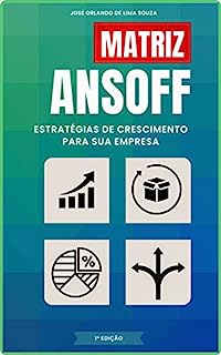 Livro Matriz de Ansoff: Estratégias de Crescimento para Sua Empresa