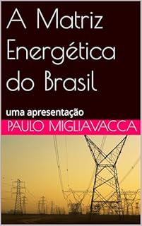 Livro A Matriz Energética do Brasil: uma apresentação