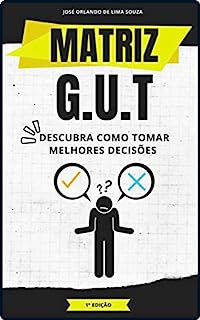 Livro Matriz G.U.T: Descubra como tomar melhores decisões (Ferramentas de Gestão)