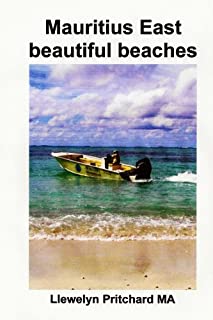 Mauritius East beautiful beaches: Uma Lembranca Colecao de coloridas fotografias com legendas (Foto Albuns Livro 10)