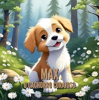 Livro Max, o cão corajoso – para crianças a partir dos 3 anos (Livro infantil)