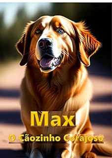 Livro Max: O Cãozinho Corajoso