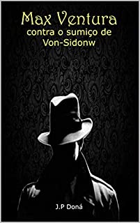 Livro Max Ventura: Contra o Sumiço de Von-Sidonw