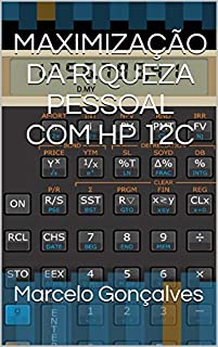 Livro MAXIMIZAÇÃO DA RIQUEZA PESSOAL COM HP 12C