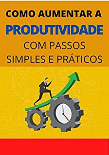 Livro Como Maximizar a Produtividade