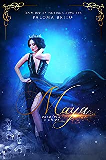 Livro Maya: Primeira e Única (Spin-off) (Trilogia Nova Era)