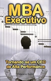 Livro MBA Executivo: Tornando-se um CEO de Alta Performance