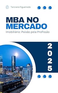 Livro MBA em Mercado Imobiliário: Paixão pela Profissão